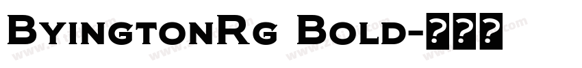 ByingtonRg Bold字体转换